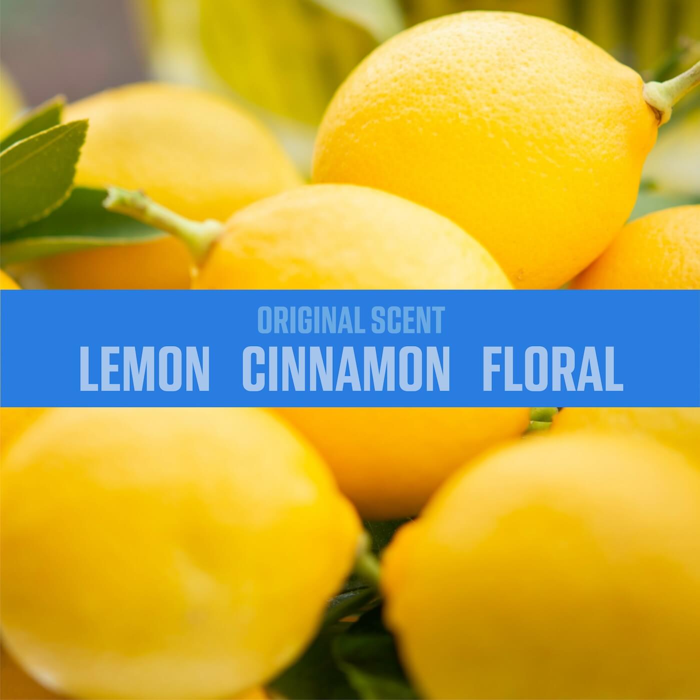 Original scent: Lemon, cinnamon and floral 