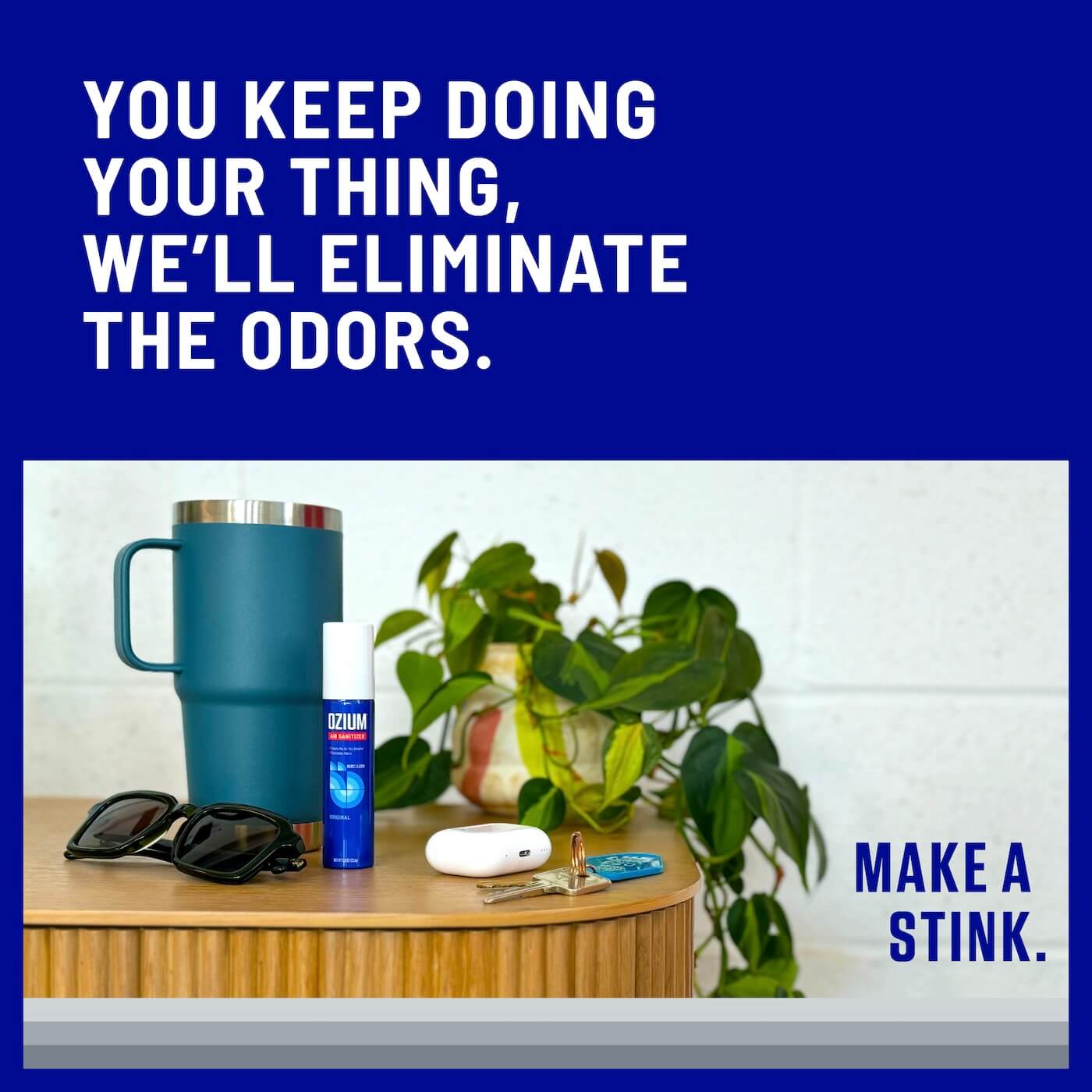 You keep doing your thing, we'll eliminate the odors. Image of Ozium next to coffee mug and sunglasses.
